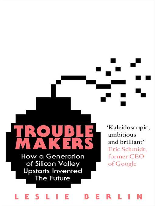 Title details for Troublemakers by Leslie Berlin - Available